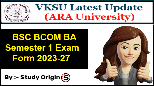 VKSU UG 1st Semester Exam Form 2023-27