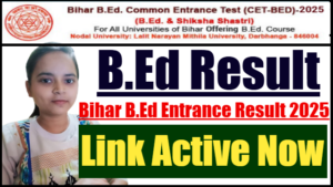 Bihar BEd Entrance Result 2025 Link Active