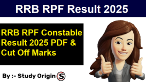 RRB RPF Constable Result 2025 PDF & Cut Off Marks