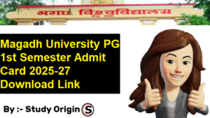 Magadh University PG 1st Semester Admit Card 2025-27 Download Link
